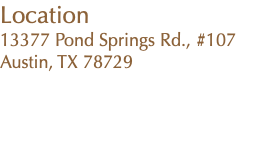 Location 13377 Pond Springs Rd., #107 Austin, TX 78729